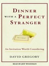 Dinner With a Perfect Stranger and Day With a Perfect Stranger (MP3): An Invitation Worth Considering